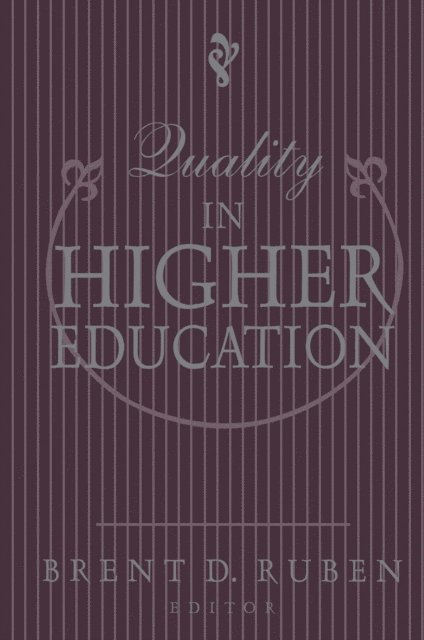 Brent D. Ruben - Quality in Higher Education, E-bok