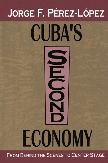 Jorge Perez-Lopez - Cuba's Second Economy, E-bok. Tillgänglighet: Lägg i varukorg