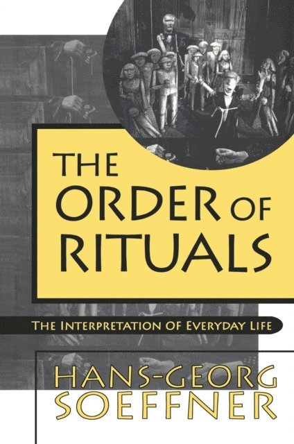 Hans-Georg Soeffner - Order of Rituals, E-bok