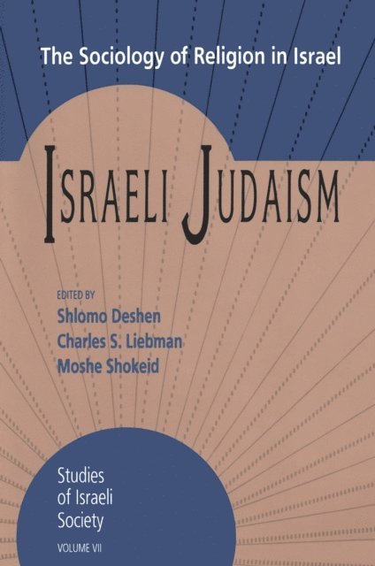 Shlomo Deshen - Israeli Judaism, E-bok