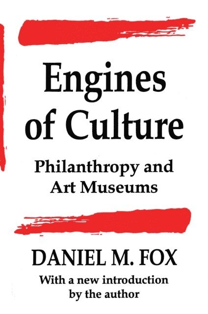 Daniel M. Fox - Engines of Culture, E-bok