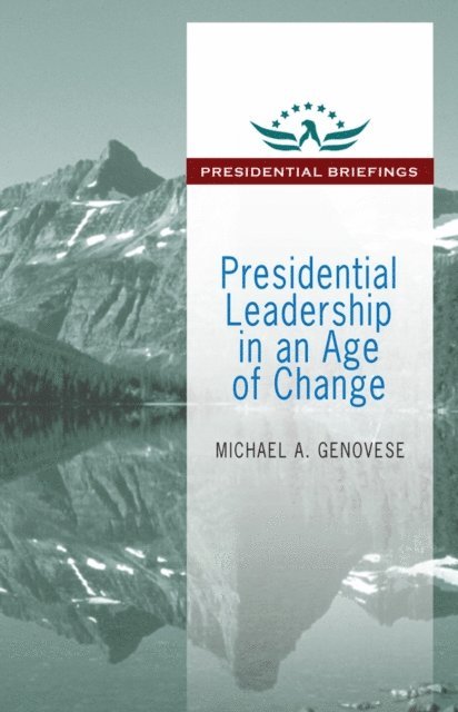 Michael Genovese - Presidential Leadership in an Age of Change, E-bok