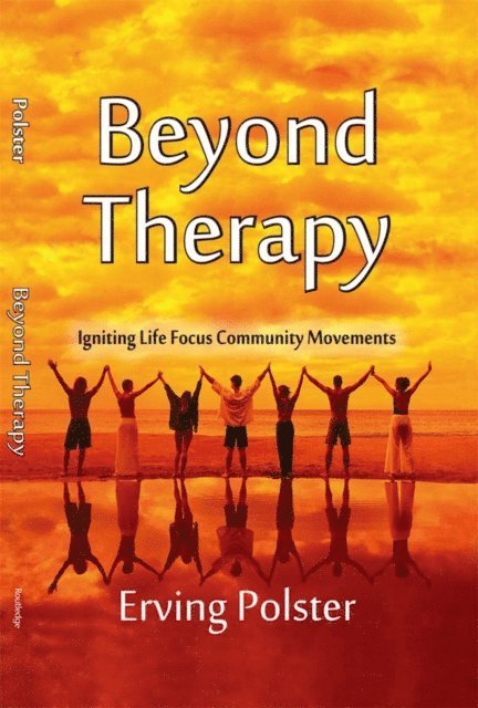 Erving Polster - Beyond Therapy, E-bok