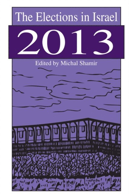 Michal Shamir - Elections in Israel 2013, E-bok