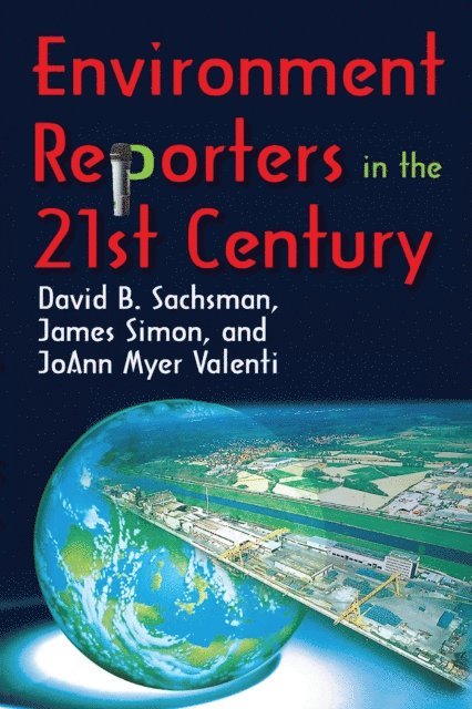 JoAnn Myer Valenti - Environment Reporters in the 21st Century, E-bok