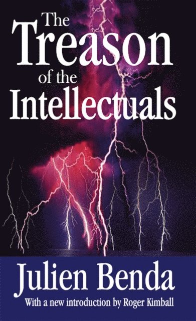 Roger Kimball, Julien Benda - Treason of the Intellectuals, E-bok
