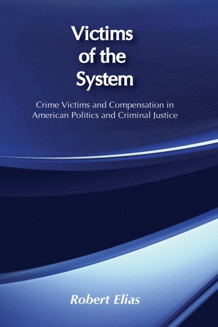 Robert Elias - Victims of the System, E-bok