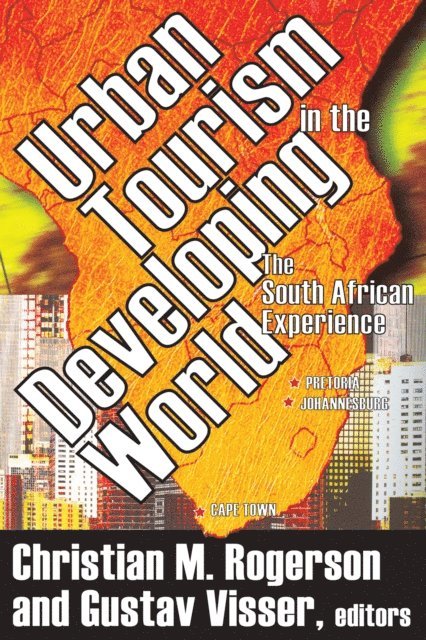 Gustav Visser - Urban Tourism in the Developing World, E-bok