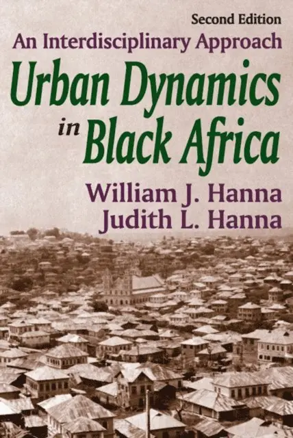 William J. Hanna - Urban Dynamics in Black Africa, E-bok. Tillgänglighet: Lägg i varukorg