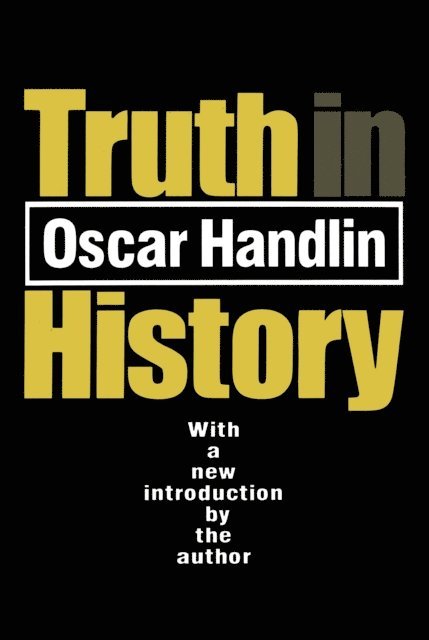 Oscar Handlin - Truth in History, E-bok