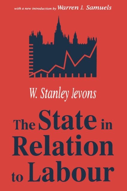 W. Stanley Jevons - State in Relation to Labour, E-bok