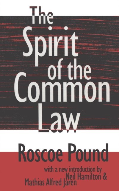 Roscoe Pound - Spirit of the Common Law, E-bok