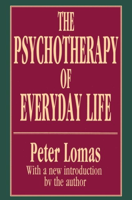 Peter Lomas - Psychotherapy of Everyday Life, E-bok