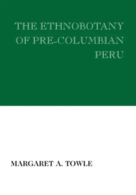 Margaret Towle - Ethnobotany of Pre-Columbian Peru, E-bok. Tillgänglighet: Lägg i varukorg