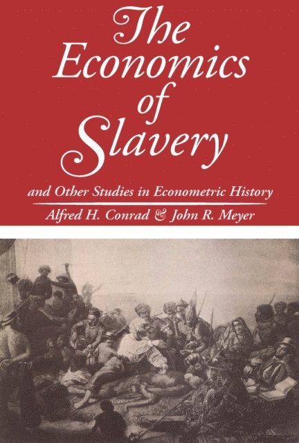 John R. Meyer - Economics of Slavery, E-bok