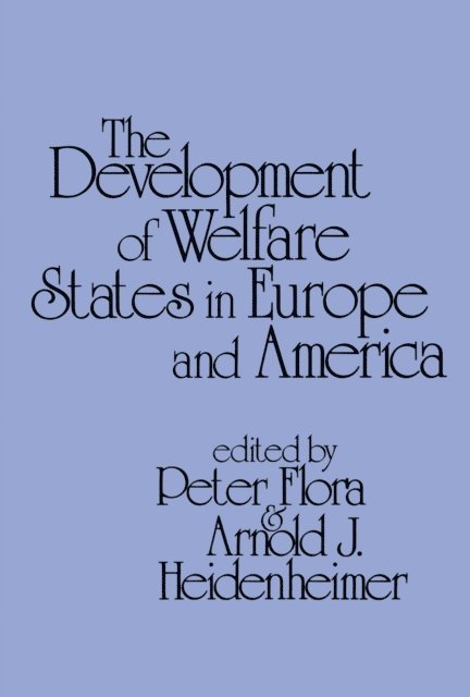 Peter Flora - Development of Welfare States in Europe and America, E-bok