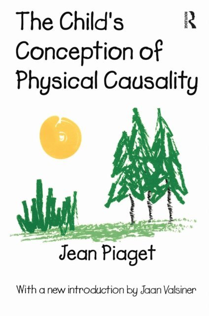 Jean Piaget - Child's Conception of Physical Causality, E-bok
