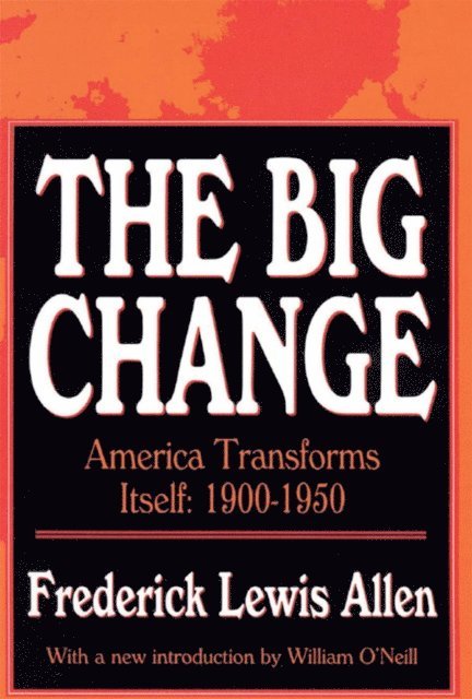 Frederick Lewis Allen - Big Change, E-bok