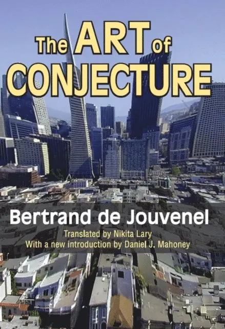 Bertrand de Jouvenel - Art of Conjecture, E-bok. Tillgänglighet: Lägg i varukorg