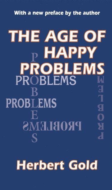 Herbert Gold, Herbert Gold - Age of Happy Problems, E-bok