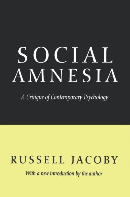 Russell Jacoby - Social Amnesia, E-bok