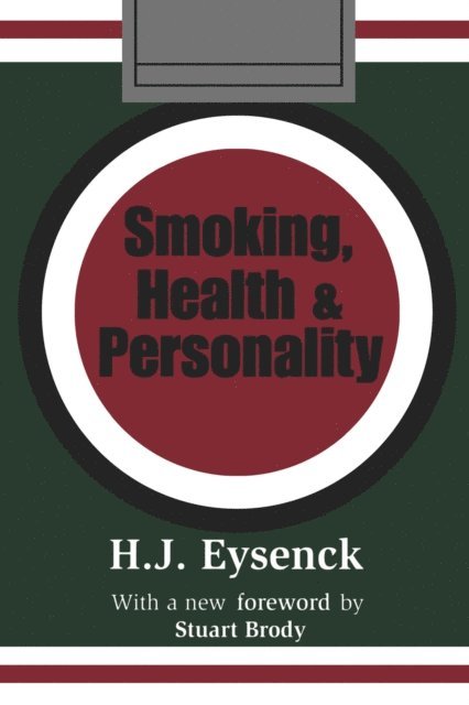 Hans Eysenck - Smoking, Health and Personality, E-bok