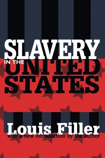 Louis Filler - Slavery in the United States, E-bok