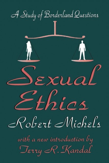 Robert Michels - Sexual Ethics, E-bok
