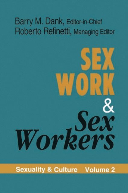 Roberto Refinetti, Barry M. Dank - Sex Work and Sex Workers, E-bok