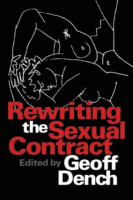 Geoff Dench - Rewriting the Sexual Contract, E-bok