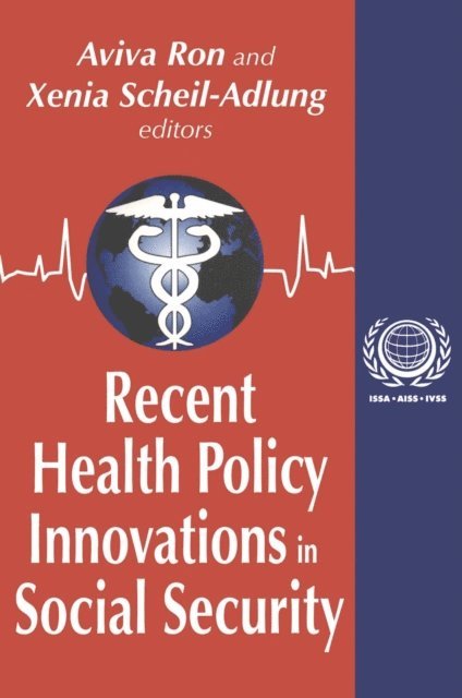Xenia Scheil-Adlung - Recent Health Policy Innovations in Social Security, E-bok