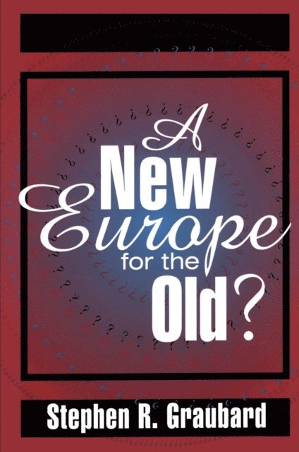 Stephen R. Graubard - New Europe for the Old?, E-bok