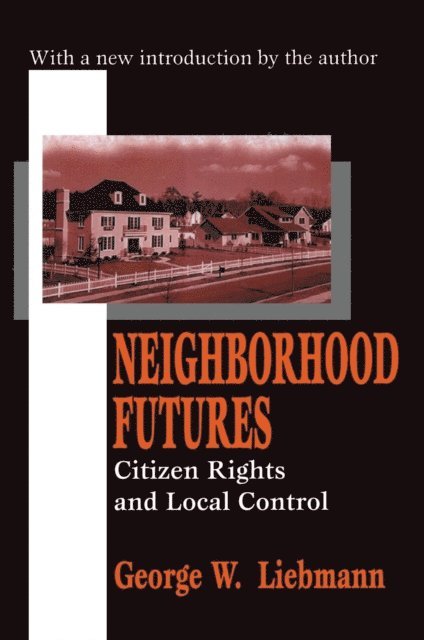 George Liebmann - Neighborhood Futures, E-bok