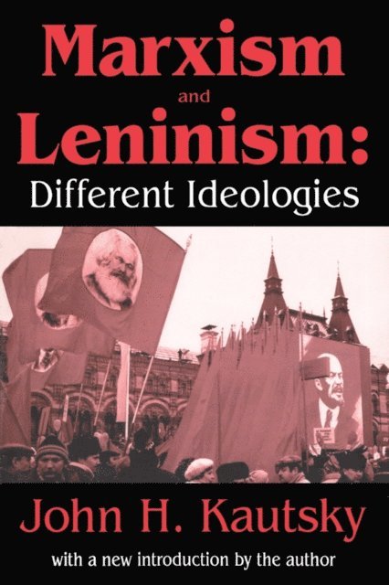 John H. Kautsky - Marxism and Leninism, E-bok