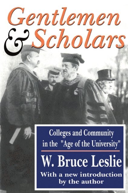 W. Bruce Leslie - Gentlemen and Scholars, E-bok. Tillgänglighet: Lägg i varukorg