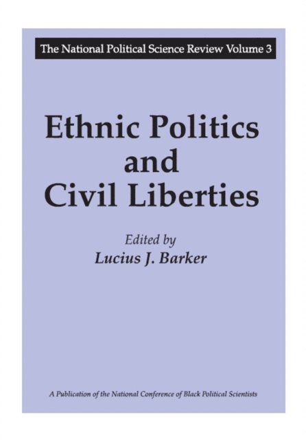 Lucius J. Barker - Ethnic Politics and Civil Liberties, E-bok
