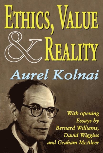 Aurel Kolnai - Ethics, Value, and Reality, E-bok