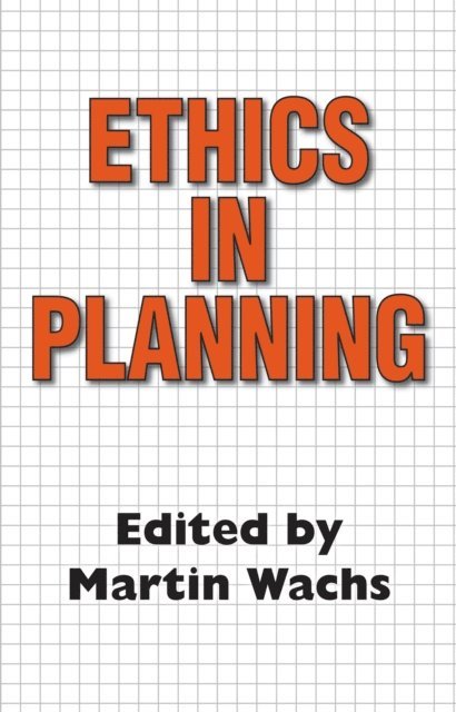 Martin Wachs - Ethics in Planning, E-bok