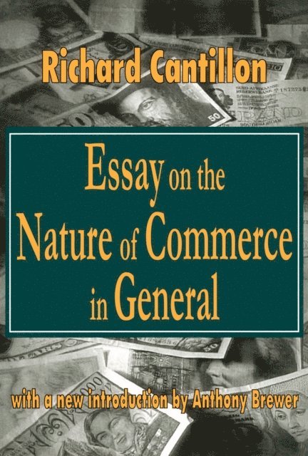 Richard Cantillon - Essay on the Nature of Commerce in General, E-bok