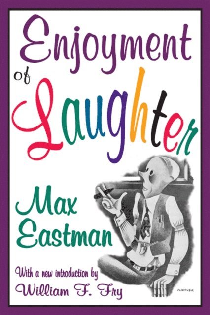 Max Eastman - Enjoyment of Laughter, E-bok
