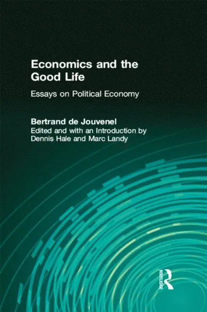 Bertrand de Jouvenel - Economics and the Good Life, E-bok. Tillgänglighet: Lägg i varukorg