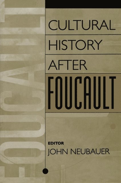 John Neubauer - Cultural History After Foucault, E-bok