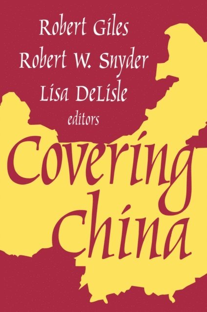 Robert Giles, Ralph Izard - Covering China, E-bok