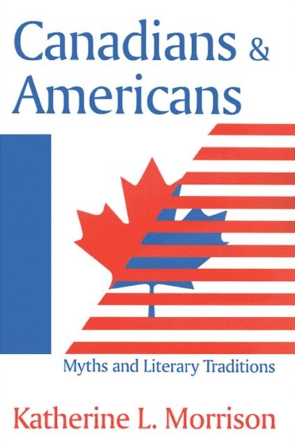 Katherine L. Morrison - Canadians and Americans, E-bok