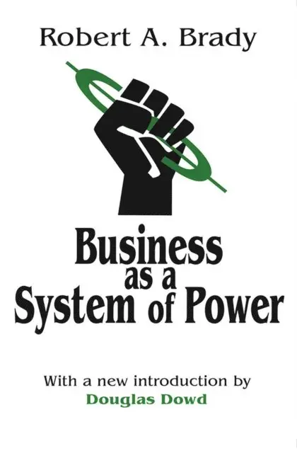 Robert Brady - Business as a System of Power, E-bok. Tillgänglighet: Lägg i varukorg