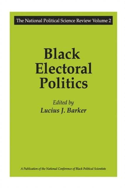 Lucius J. Barker - Black Electoral Politics, E-bok