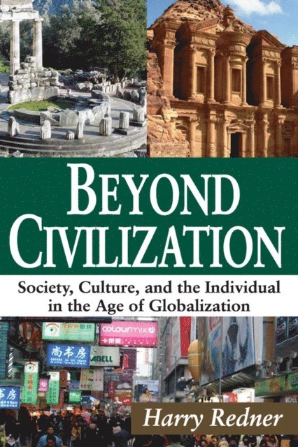 Harry Redner - Beyond Civilization, E-bok