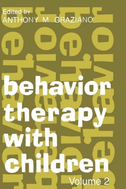 Anthony M. Graziano, Heinz Eulau - Behavior Therapy with Children, E-bok