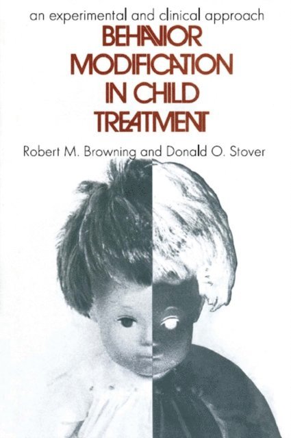Robert M. Browning - Behavior Modification in Child Treatment, E-bok