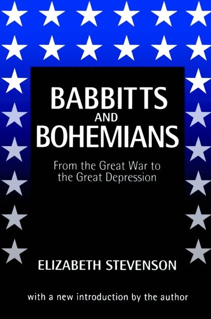 Elizabeth Stevenson - Babbitts and Bohemians from the Great War to the Great Depression, E-bok. Tillgänglighet: Lägg i varukorg